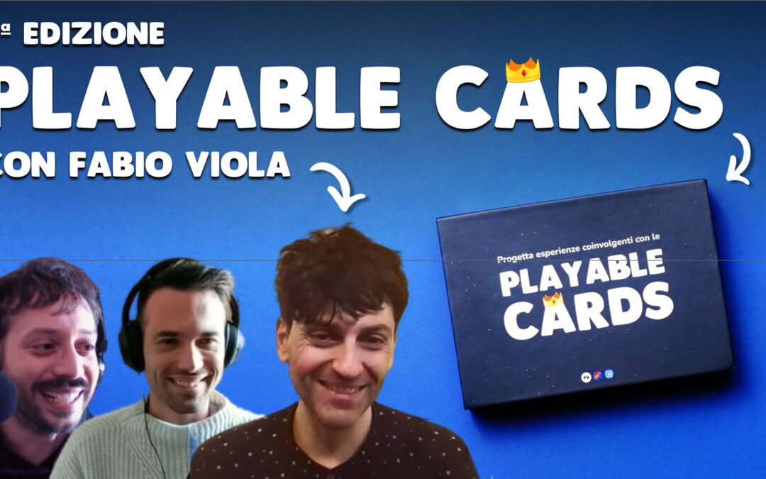 PlayAble Cards, Lucca Comics, AI e Rise of Ruins con Fabio Viola