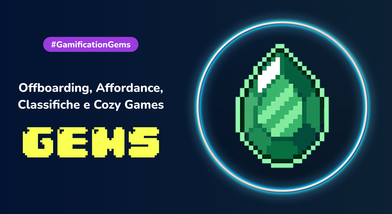 Offboarding, Affordance, Classifiche e Cozy Games